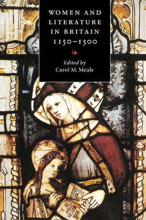 Women and Literature in Britain, 1150–1500 de Carol M. Meale