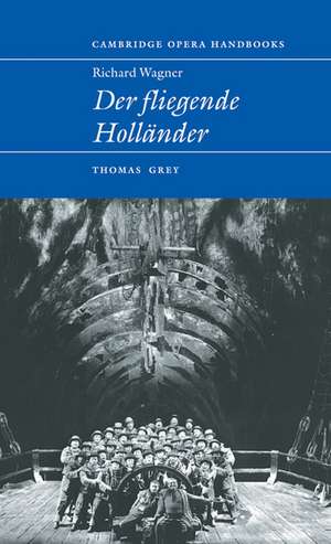 Richard Wagner: Der Fliegende Holländer de Thomas Grey