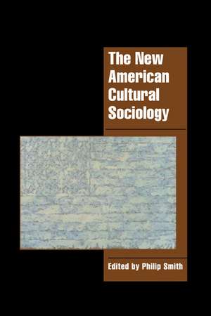 The New American Cultural Sociology de Philip Smith