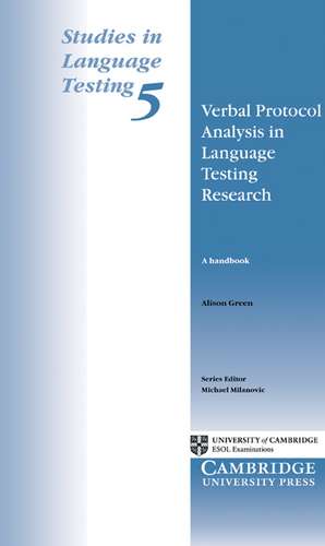 Verbal Protocol Analysis in Language Testing Research: A Handbook de Alison Green