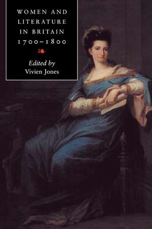 Women and Literature in Britain, 1700–1800 de Vivien Jones