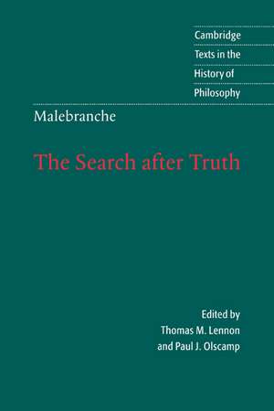 Malebranche: The Search after Truth: With Elucidations of The Search after Truth de Nicolas Malebranche