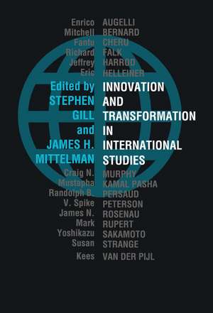 Innovation and Transformation in International Studies de Stephen Gill