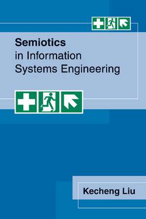 Semiotics in Information Systems Engineering de Kecheng Liu