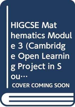 HIGCSE Mathematics Module 3 de University of Cambridge Local Examinations Syndicate