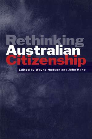 Rethinking Australian Citizenship de Wayne Hudson