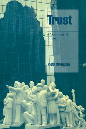 Trust: A Sociological Theory de Piotr Sztompka