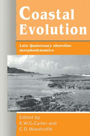 Coastal Evolution: Late Quaternary Shoreline Morphodynamics de R. W. G. Carter