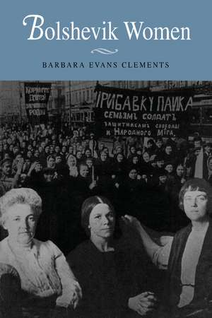 Bolshevik Women de Barbara Evans Clements