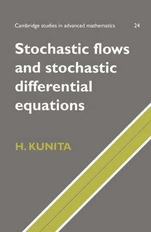 Stochastic Flows and Stochastic Differential Equations de Hiroshi Kunita