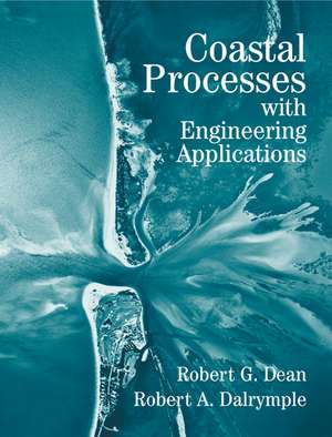 Coastal Processes with Engineering Applications de Robert G. Dean