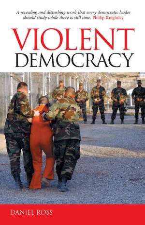 Violent Democracy de Daniel Ross