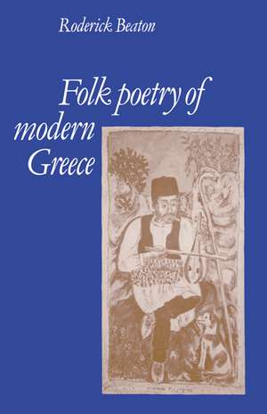 Folk Poetry of Modern Greece de Roderick Beaton