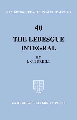 The Lebesgue Integral de J. C. Burkill