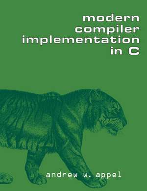 Modern Compiler Implementation in C de Andrew W. Appel