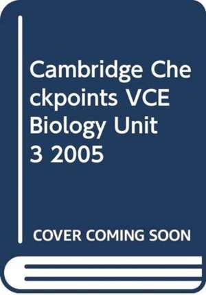 Cambridge Checkpoints VCE Biology Unit 3 2005 de Harry Leather