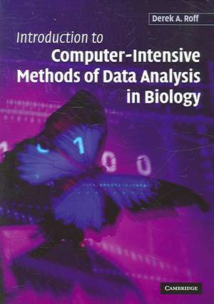 Introduction to Computer-Intensive Methods of Data Analysis in Biology de Derek A. Roff