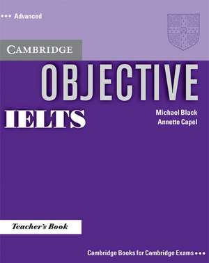 Objective IELTS Advanced Teacher's Book de Annette Capel