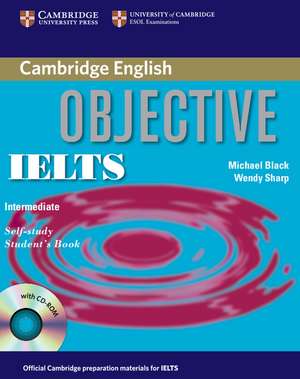 Objective IELTS Intermediate Self Study Student's Book with CD-ROM de Wendy Sharp