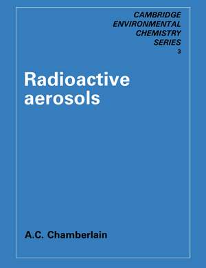 Radioactive Aerosols de A. C. Chamberlain