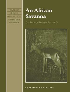 An African Savanna: Synthesis of the Nylsvley Study de R. J. Scholes