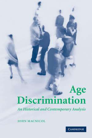 Age Discrimination: An Historical and Contemporary Analysis de John Macnicol