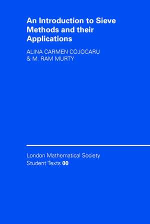 An Introduction to Sieve Methods and Their Applications de Alina Carmen Cojocaru