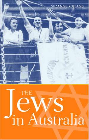 The Jews in Australia de Suzanne D. Rutland