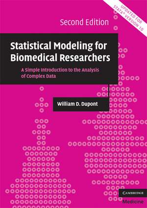 Statistical Modeling for Biomedical Researchers: A Simple Introduction to the Analysis of Complex Data de William D. Dupont