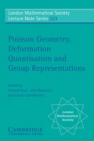 Poisson Geometry, Deformation Quantisation and Group Representations de Simone Gutt