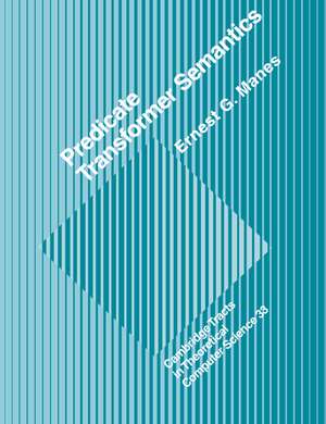 Predicate Transformer Semantics de Ernest. G. Manes