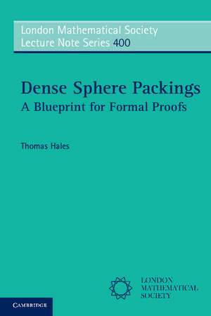 Dense Sphere Packings: A Blueprint for Formal Proofs de Thomas Hales