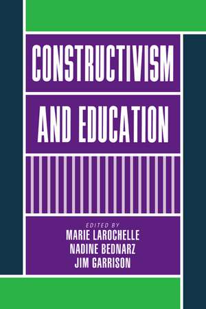 Constructivism and Education de Marie Larochelle