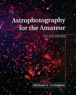 Astrophotography for the Amateur de Michael A. Covington