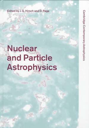 Nuclear and Particle Astrophysics de Jorge G. Hirsch