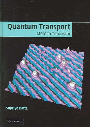 Quantum Transport: Atom to Transistor de Supriyo Datta