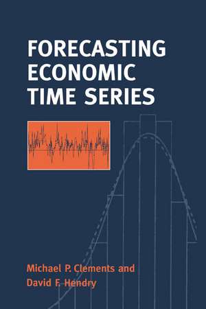 Forecasting Economic Time Series de Michael Clements