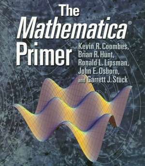 The Mathematica ® Primer de Kevin R. Coombes