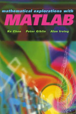 Mathematical Explorations with MATLAB de K. Chen