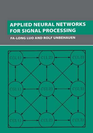 Applied Neural Networks for Signal Processing de Fa-Long Luo