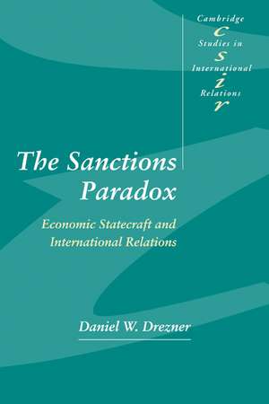 The Sanctions Paradox: Economic Statecraft and International Relations de Daniel W. Drezner