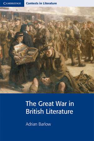 The Great War in British Literature de Adrian Barlow