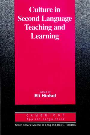 Culture in Second Language Teaching and Learning de Eli Hinkel