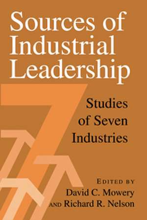 Sources of Industrial Leadership: Studies of Seven Industries de David C. Mowery