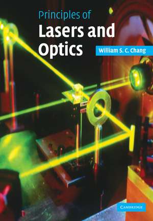 Principles of Lasers and Optics de William S. C. Chang