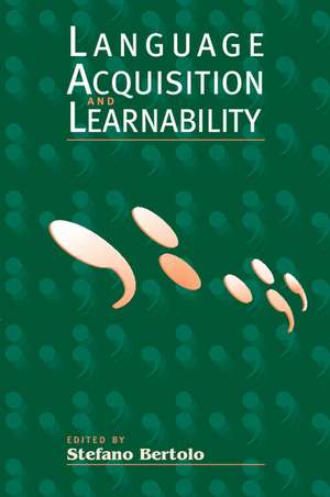 Language Acquisition and Learnability de Stefano Bertolo