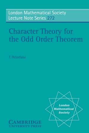 Character Theory for the Odd Order Theorem de T. Peterfalvi