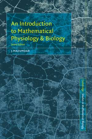 An Introduction to Mathematical Physiology and Biology de J. Mazumdar