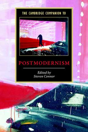 The Cambridge Companion to Postmodernism de Steven Connor