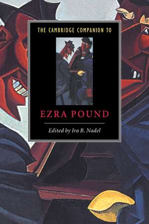 The Cambridge Companion to Ezra Pound de Ira B. Nadel